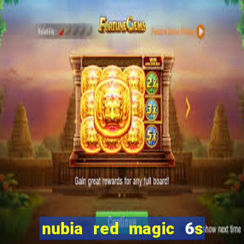 nubia red magic 6s pro antutu